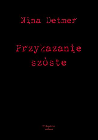 Przykazanie szóste Nina Detmer - okladka książki