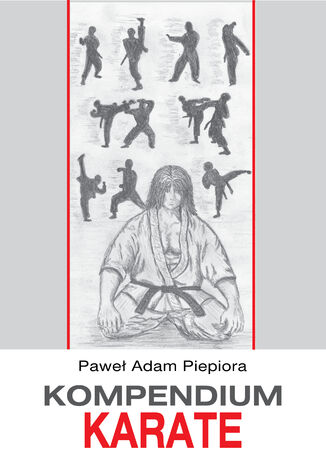 Kompendium karate Paweł Adam Piepiora - okladka książki