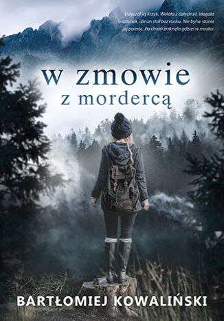 W zmowie z mordercą Bartłomiej Kowaliński - okladka książki