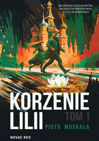 Korzenie Lilli. Tom 1 Piotr Moskała - okladka książki