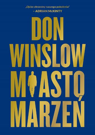 Miasto marzeń. Danny Ryan. Tom 2 Don Winslow - okladka książki