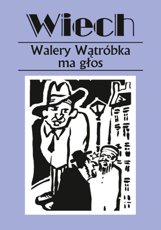 Walery Wątróbka ma głos Stefan Wiechecki Wiech - okladka książki