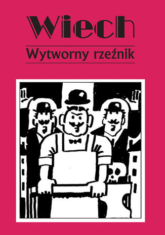 Wytworny rzeźnik Stefan Wiechecki Wiech - okladka książki