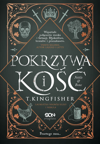 Pokrzywa i kość T. Kingfisher - okladka książki