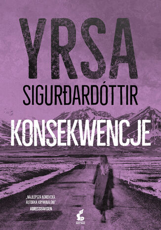 Konsekwencje. Freyja i Huldar. Tom 6 Yrsa Sigurdardóttir - okladka książki