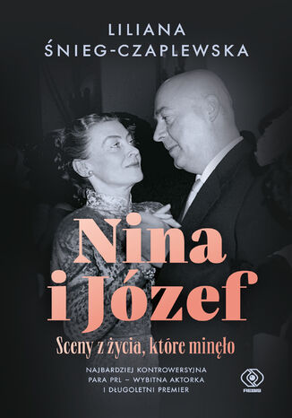 Nina i Józef. Sceny z życia, które minęło Liliana Śnieg-Czaplewska - okladka książki