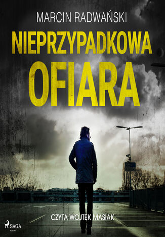 Nieprzypadkowa ofiara Marcin Radwański - okladka książki