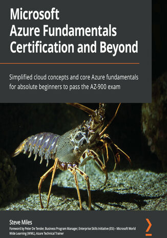 Microsoft Azure Fundamentals Certification and Beyond. Simplified cloud concepts and core Azure fundamentals for absolute beginners to pass the AZ-900 exam Steve Miles, Peter De Tender - audiobook MP3