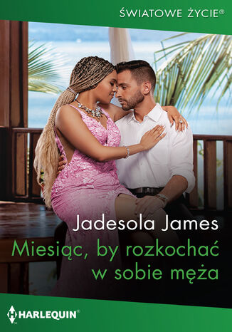 Miesiąc, by rozkochać w sobie męża Jadesola James - okladka książki