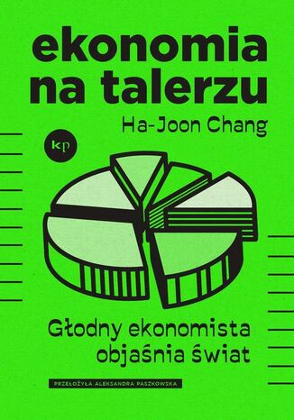Ekonomia na talerzu Ha-Joon Chang - okladka książki