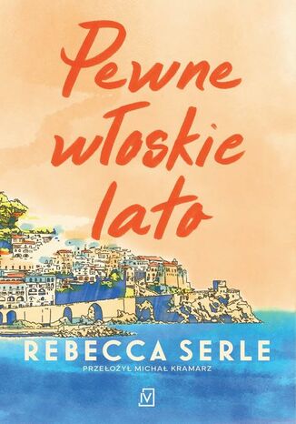 Pewne włoskie lato Rebecca Serle - okladka książki