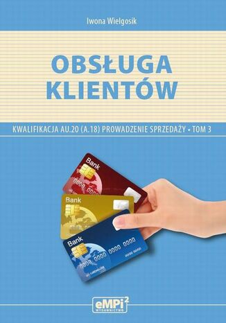 Obsługa klientów. Kwalifikacja AU.20 (A.18) Iwona Wielgosik - okladka książki