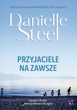 Przyjaciele na zawsze Danielle Steel - okladka książki