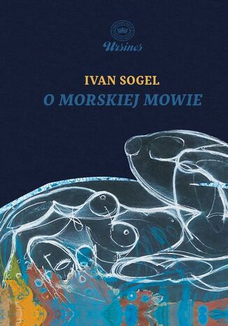 O morskiej mowie Ivan Sogel - okladka książki