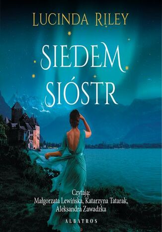 Siedem sióstr. Cykl Siedem Sióstr. Tom 1 Lucinda Riley - audiobook MP3