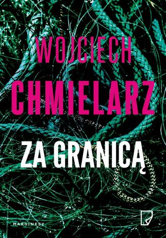 Za granicą Wojciech Chmielarz - okladka książki