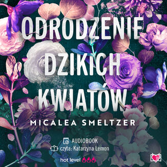 Odrodzenie dzikich kwiatów. Wildflowers. Tom 2 Micalea Smeltzer - audiobook MP3