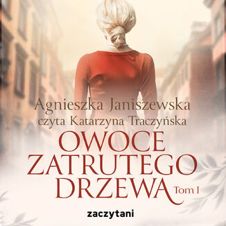 Owoce zatrutego drzewa Tom I Agnieszka Janiszewska - audiobook MP3