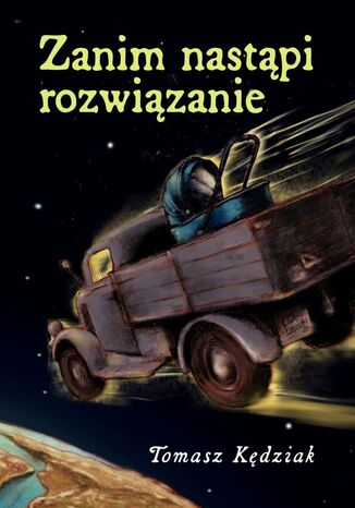 Zanim nastąpi rozwiązanie Tomasz Kędziak - okladka książki