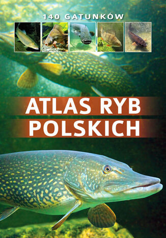 Atlas ryb polskich dr hab. inż. Bogdan Wziątek - okladka książki