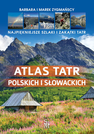 Atlas Tatr polskich i słowackich Barbara Zygmańska - okladka książki