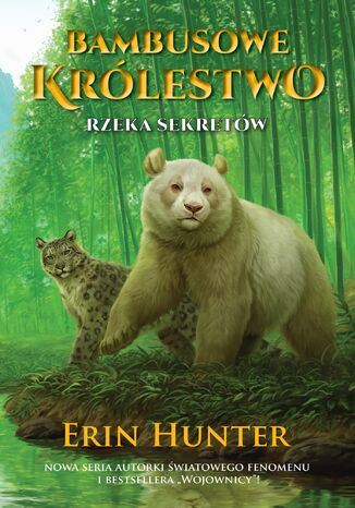 Bambusowe Królestwo (Tom 2). Rzeka Sekretów Erin Hunter - okladka książki