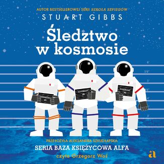 Śledztwo w kosmosie Stuart Gibbs - audiobook MP3