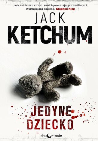 Jedyne dziecko Jack Ketchum - okladka książki