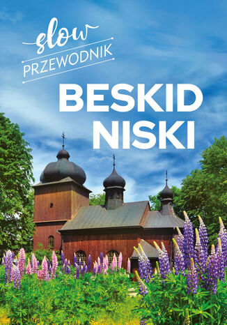 Slow przewodnik. Beskid Niski Katarzyna Zaparaniuk - okladka książki