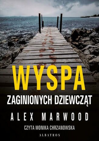 Wyspa zaginionych dziewcząt Alex Marwood - audiobook MP3