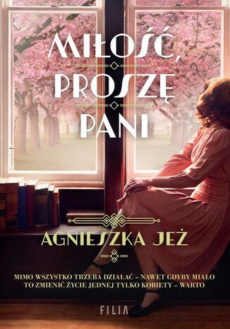 Miłość, proszę pani Agnieszka Jeż - okladka książki