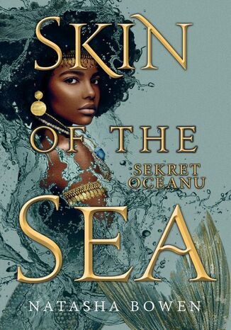 Skin of the Sea. Sekret oceanu Natasha Bowen - okladka książki