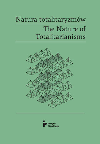 Natura totalitaryzmów / The Nature of Totalitarianisms praca zbiorowa - okladka książki