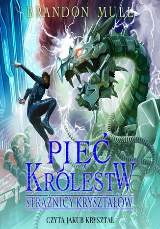 Pięć królestw. Strażnicy kryształów. Tom 3 Brandon Mull - okladka książki