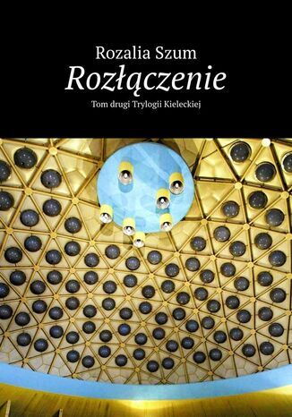 Rozłączenie Rozalia Szum - okladka książki