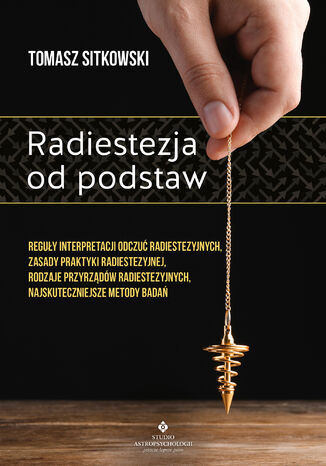 Radiestezja od podstaw Tomasz Sitkowski - okladka książki