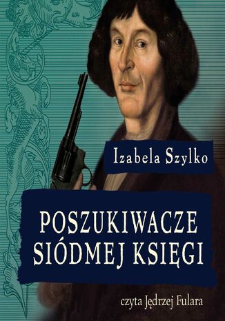 Poszukiwacze siódmej księgi Izabela Szylko - okladka książki