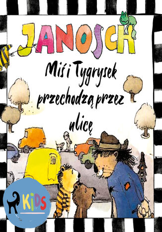 Miś i Tygrysek przechodzą przez ulicę Janosch - audiobook MP3