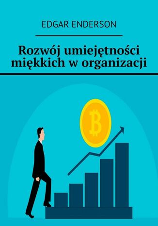 Rozwój umiejętności miękkich w organizacji Edgar Enderson - okladka książki