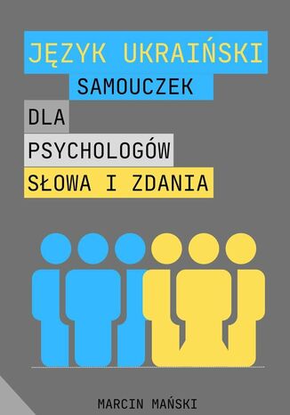 Język ukraiński. Samouczek dla psychologów Marcin Mański - okladka książki