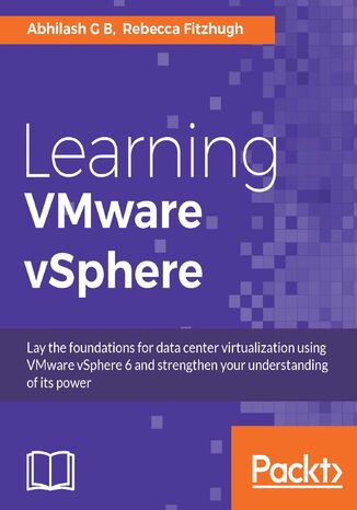 Learning VMware vSphere. Click here to enter text Rebecca Fitzhugh, Abhilash G B - okladka książki