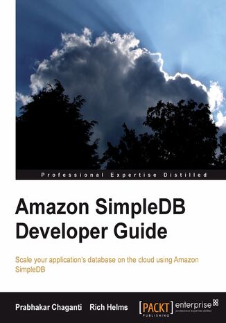 Amazon SimpleDB Developer Guide. Scale your application's database on the cloud using Amazon SimpleDB Prabhakar Chaganti, Rich Helms, Richard Helms - okladka książki
