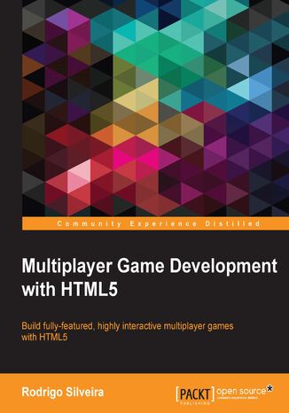 Multiplayer Game Development with HTML5 Rodrigo Silveira - okladka książki