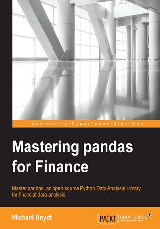 Mastering pandas for Finance. Master pandas, an open source Python Data Analysis Library, for financial data analysis Michael Heydt - okladka książki