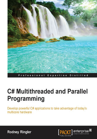 C# Multithreaded and Parallel Programming Rodney Ringler, Gaston C. Hillar - okladka książki