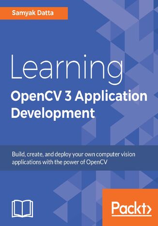 Learning OpenCV 3 Application Development Samyak Datta - okladka książki