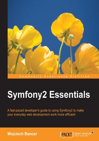 Symfony2 Essentials Wojciech Bancer, Samuel Roze, Max Romanovsky - okladka książki