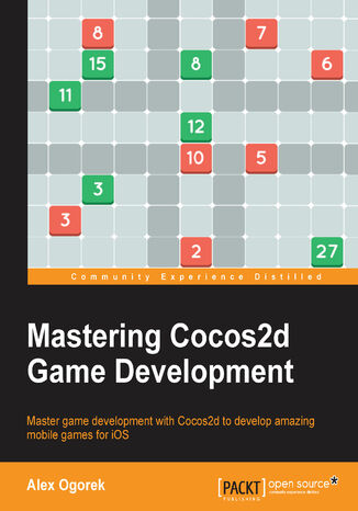 Mastering Cocos2d Game Development. Master game development with Cocos2d to develop amazing mobile games for iOS Alex Ogorek - okladka książki