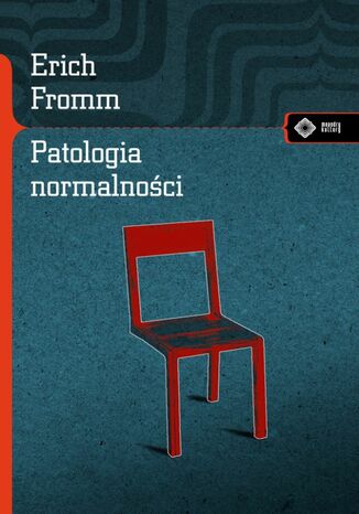 Patologia normalności Erich Fromm - okladka książki