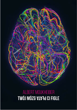 Twój mózg płata Ci figle Moukheiber Albert - okladka książki
